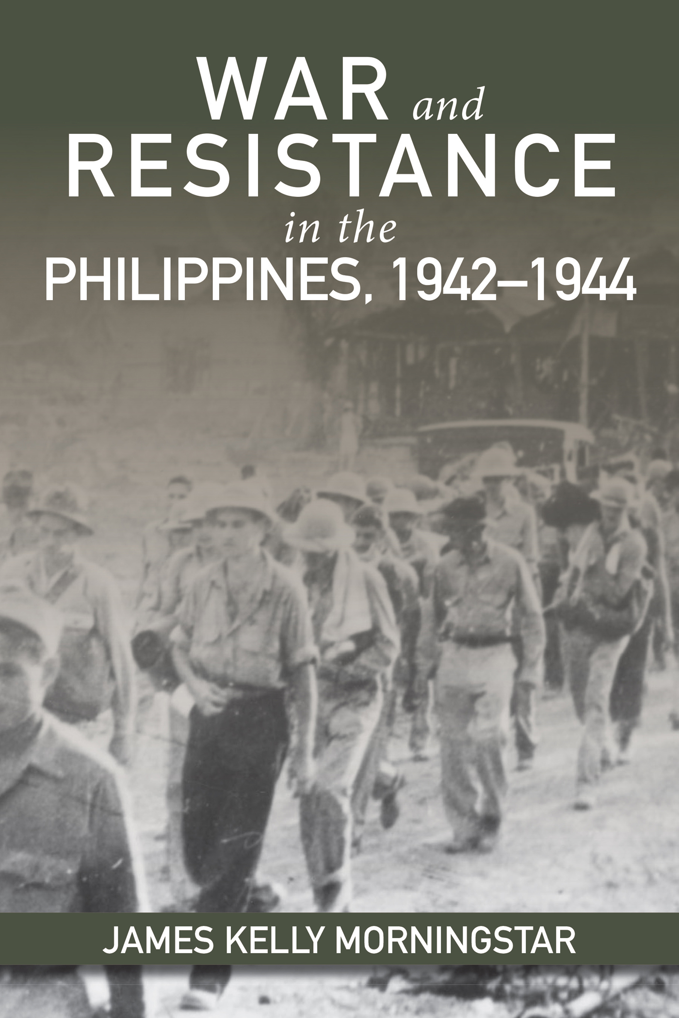 WAR and RESISTANCE in the PHILIPPINES 19421944 WAR and RESISTANCE - photo 1