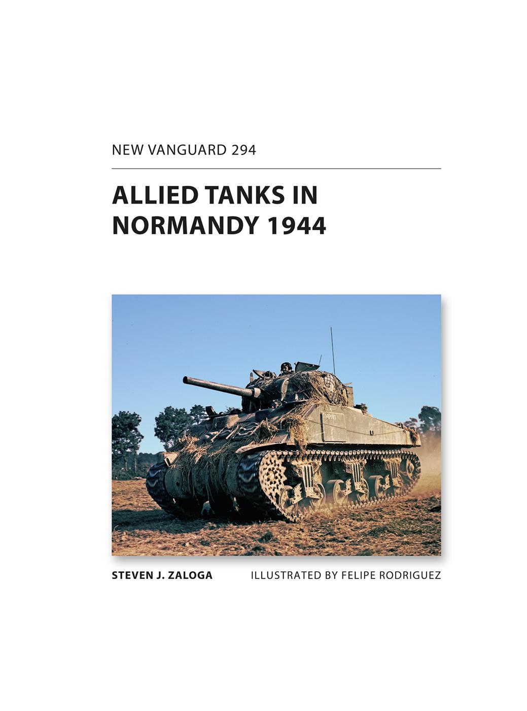 ALLIED TANKS IN NORMANDY 1944 THE CAMPAIGN This book surveys the principal - photo 2