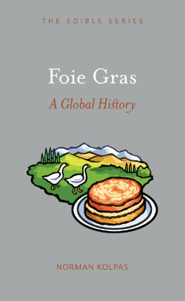 Norman Kolpas Foie Gras: A Global History