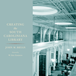 John M. Bryan - Creating the South Caroliniana Library