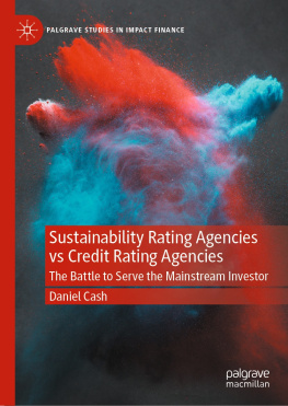 Daniel Cash - Sustainability Rating Agencies vs Credit Rating Agencies: The Battle to Serve the Mainstream Investor