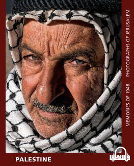 Chris Conti - Palestine Memories of 1948: Photographs of Jerusalem