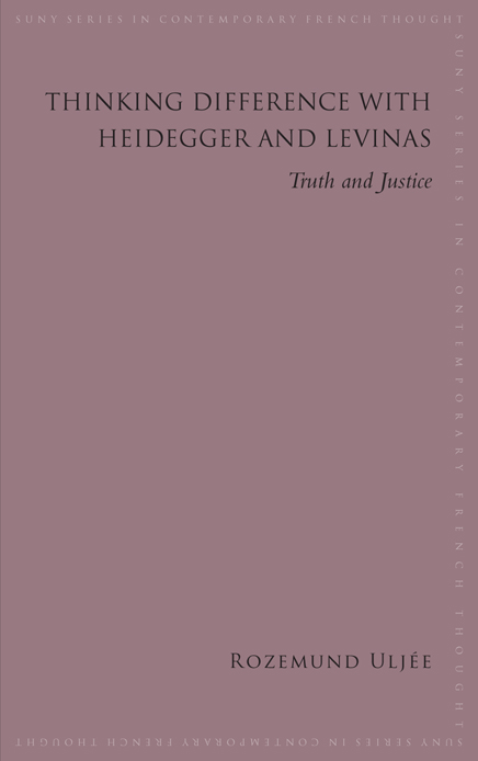 THINKING DIFFERENCE WITH HEIDEGGER AND LEVINAS SUNY series in Contemporary - photo 1