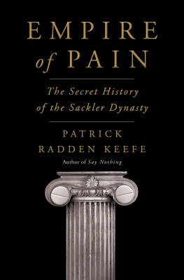 Patrick Radden Keefe Empire of Pain: The Secret History of the Sackler Dynasty