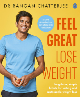 Rangan Chatterjee - Feel Great Lose Weight: Long term, simple habits for lasting and sustainable weight loss