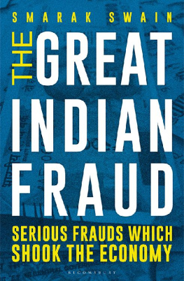 Smarak Swain The Great Indian Fraud: Serious Frauds Which Shook the Economy