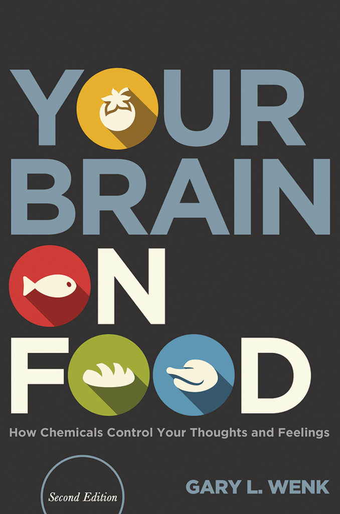 Your Brain on Food How Chemicals Control Your Thoughts and Feelings - image 1