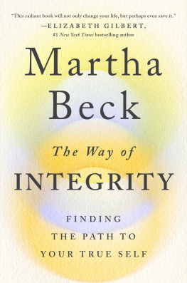Martha Beck - The Way of integrity: Finding the Path to Your True Self