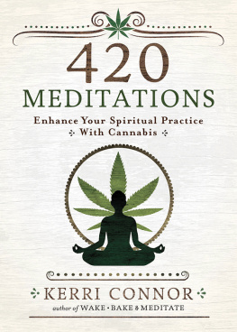 Kerri Connor - 420 Meditations: Enhance Your Spiritual Practice With Cannabis