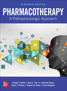 Joseph DiPiro Pharmacotherapy: A Pathophysiologic Approach, Eleventh Edition