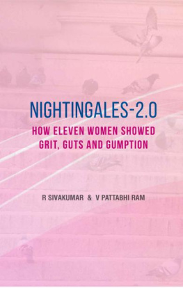 Sivakumar R Nightingales - 2.0: How Eleven Women Showed Grit, Guts, And Gumption