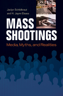 Schildkraut - Mass Shootings: Media, Myths, and Realities