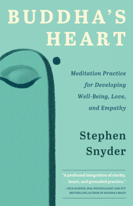 Stephen Snyder - Buddhas Heart: Meditation Practice for Developing Well-being, Love, and Empathy