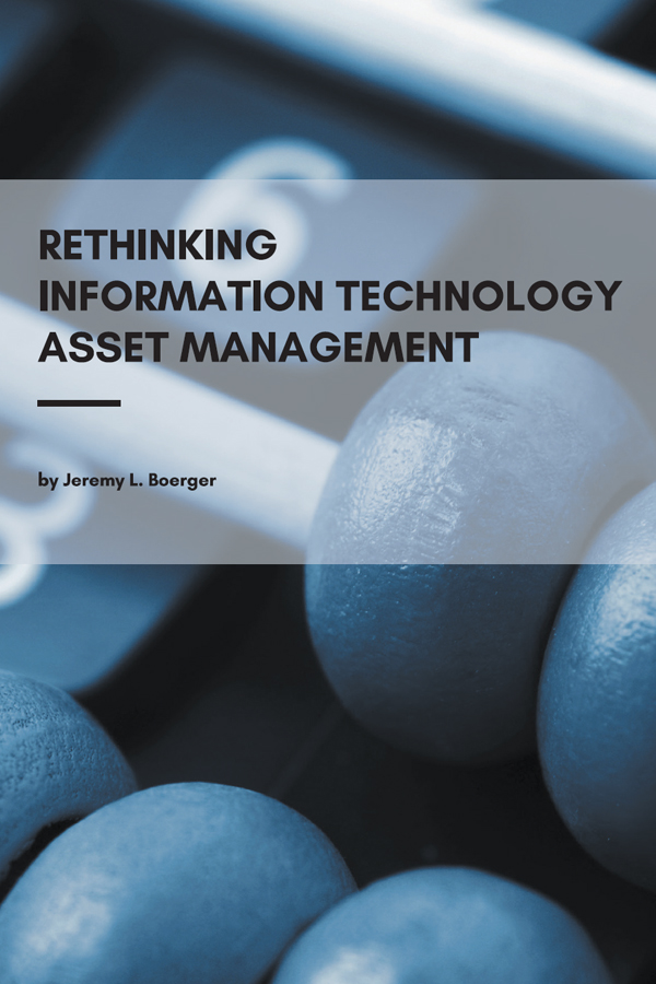 Rethinking Information Technology Asset Management Rethinking Information - photo 1