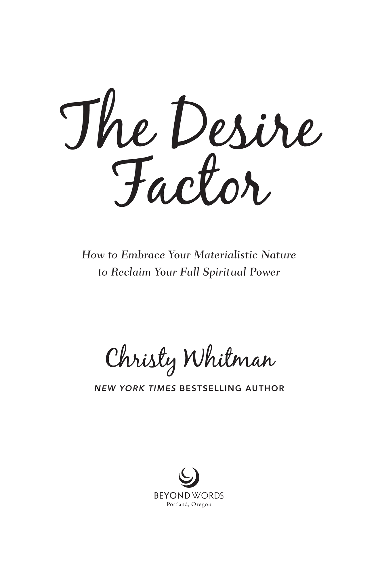 PRAISE FOR The Desire Factor The Desire Factor is a testament to the success - photo 2