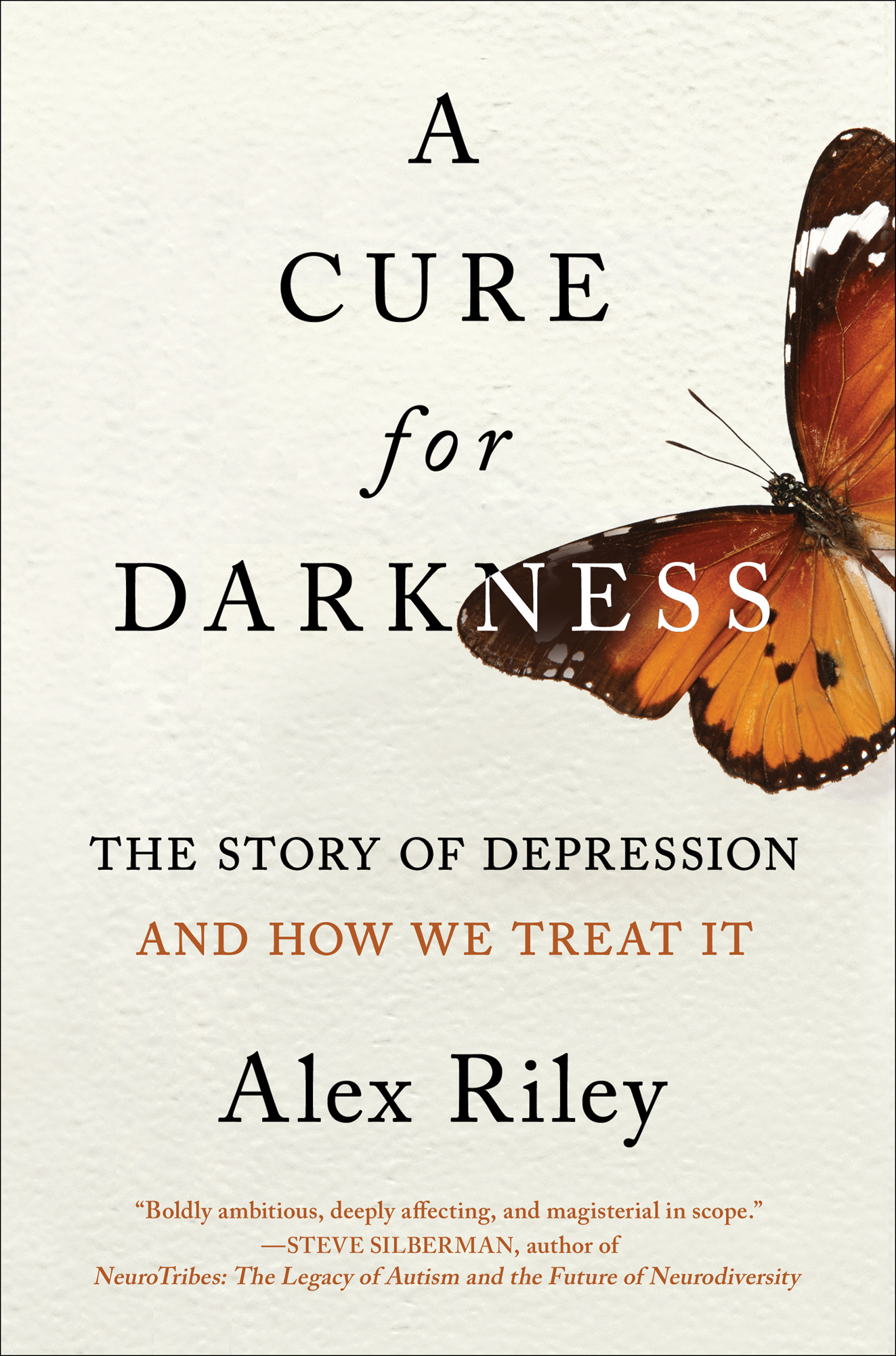 A Cure for Darkness The Story of Depression and How We Treat It Alex Riley - photo 1