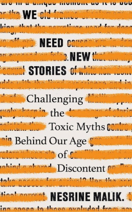 Nesrine Malik - We Need New Stories: Challenging the Toxic Myths Behind Our Age of Discontent