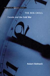 title Big Chill Canada and the Cold WarContemporary Affairs Series No - photo 1
