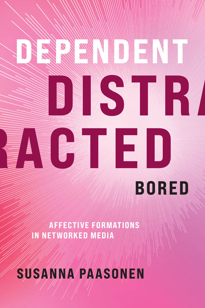 Dependent Distracted Bored Affective Formations in Networked Media - photo 1