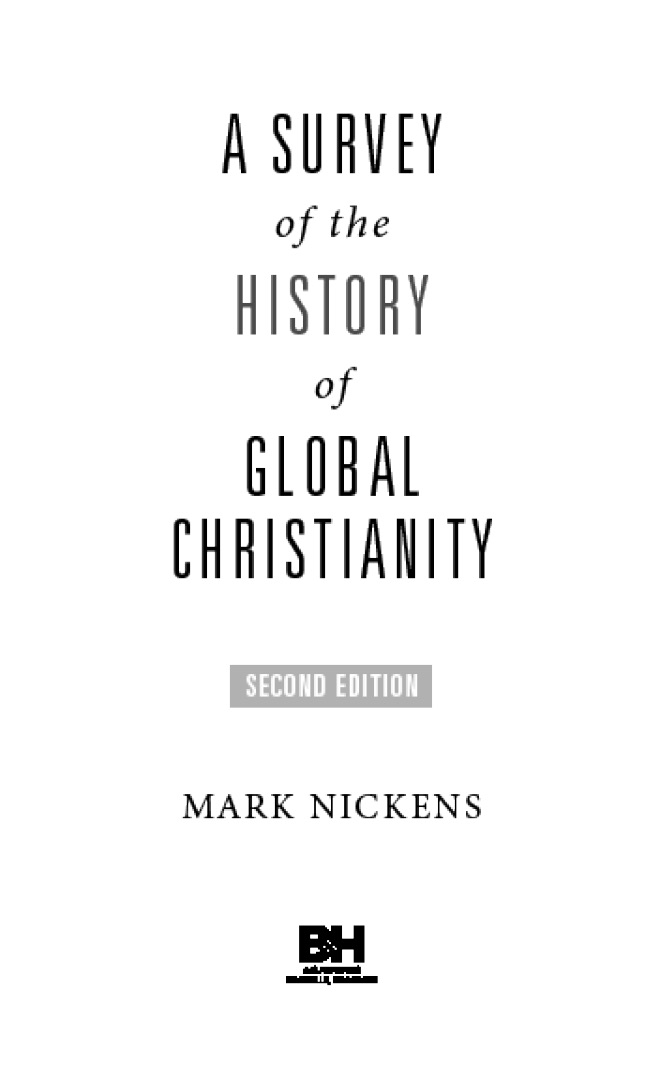 A Survey of the History of Global Christianity Second Edition Copyright 2020 - photo 2