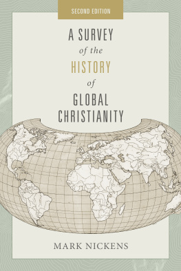 Mark Nickens - A Survey of the History of Global Christianity, Second Edition