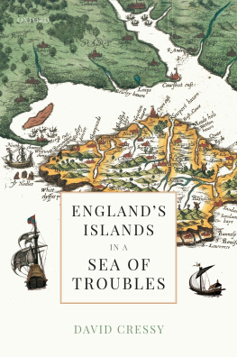 David Cressy - Englands Islands in a Sea of Troubles