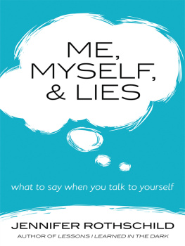 Jennifer Rothschild - Me, Myself, and Lies: What to Say When You Talk to Yourself