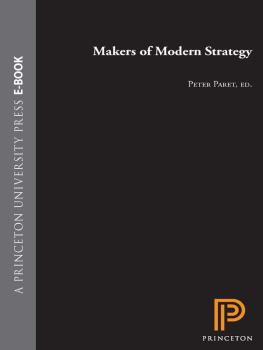 Peter Paret - Makers of Modern Strategy from Machiavelli to the Nuclear Age