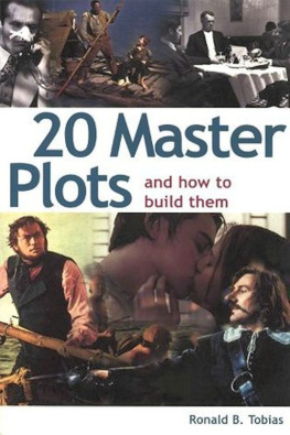 Ronald B. Tobias 20 Master Plots: And How to Build Them