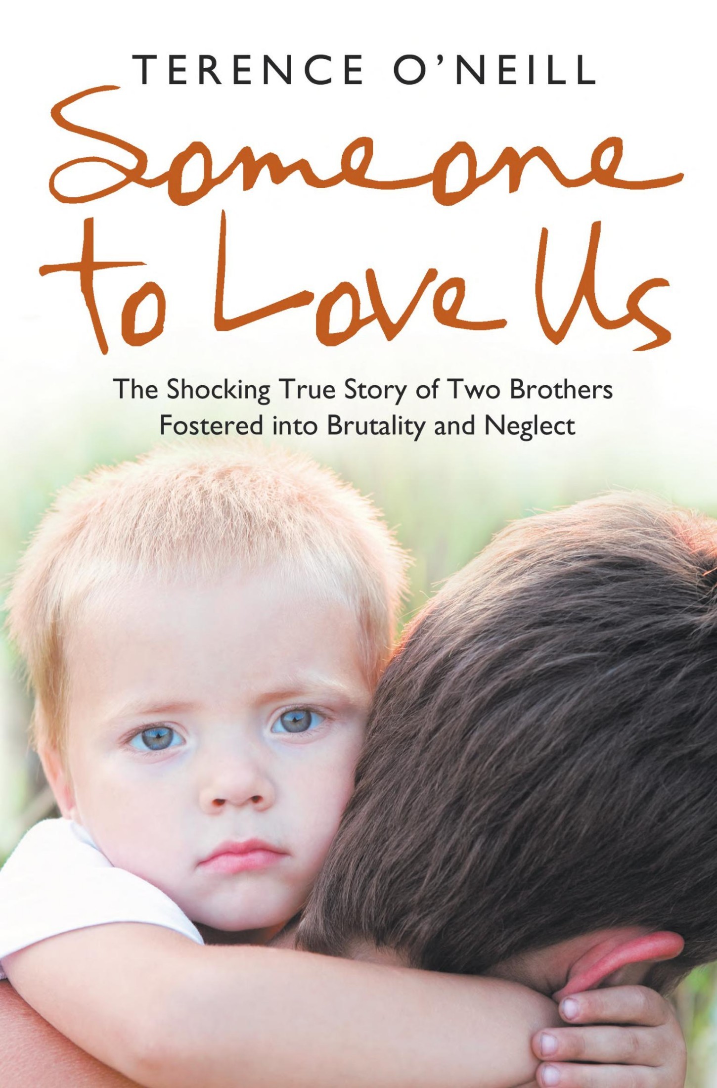 Someone to Love Us The Shocking True Story of Two Brothers Fostered Into Brutality and Neglect - image 1