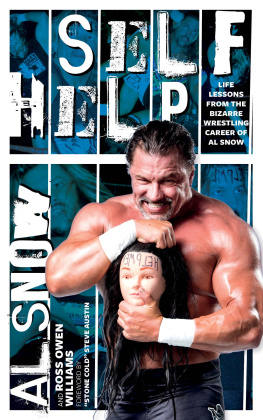 Al Snow - Self Help: Life Lessons From the Bizarre Wrestling Career of Al Snow