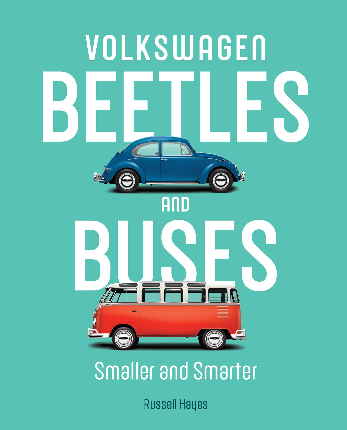 VOLKSWAGEN BEETLES AND BUSES Smaller and Smarter Russell Hayes - photo 1