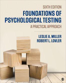 Leslie A. Miller Foundations of Psychological Testing: A Practical Approach