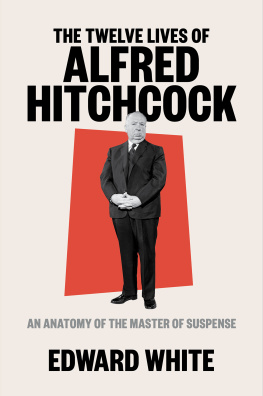 Edward White - The Twelve Lives of Alfred Hitchcock