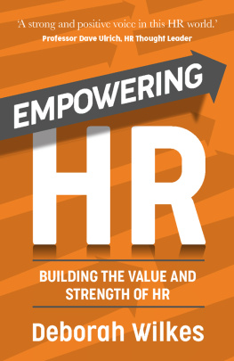 Deborah Wilkes - Empowering HR: Building the Value and Strength of HR