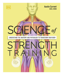 Current - Science of Strength Training: Understand the anatomy and physiology to transform your body