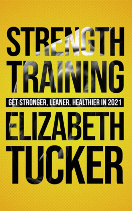 Elizabeth Tucker Strength Training: Get Stronger, Leaner, Healthier In 2021