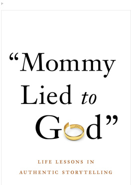 Carlos Maestas - Mommy Lied to God: Life Lessons in Authentic Storytelling