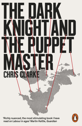 Chris Clarke - The Dark Knight and the Puppet Master