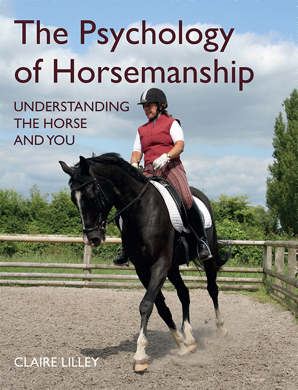 The Psychology of Horsemanship UNDERSTANDING THE HORSE AND YOU The - photo 1