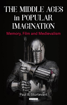 Sturtevant Paul B. - The Middle Ages in Popular Imagination