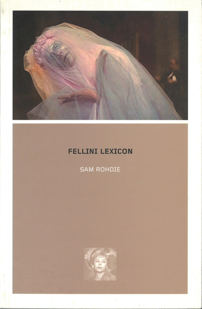 FELLINI LEXICON For Bill Routt Contents I want to especially thank Zygmunt - photo 1