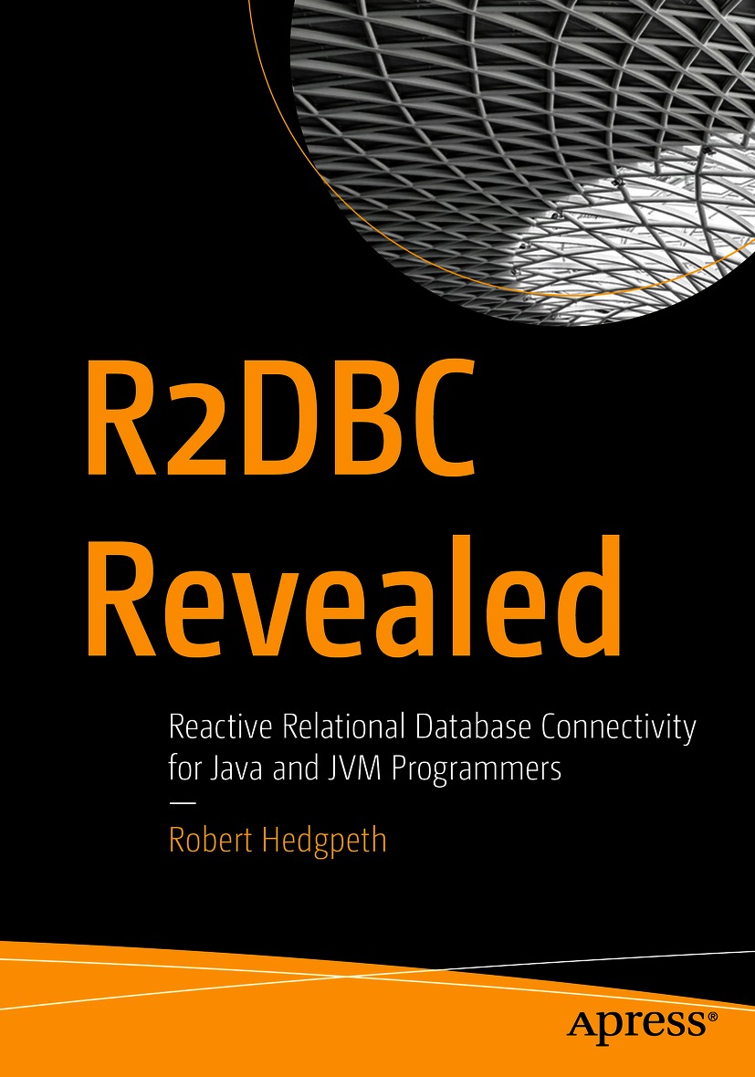 Book cover of R2DBC Revealed Robert Hedgpeth R2DBC Revealed Reactive - photo 1