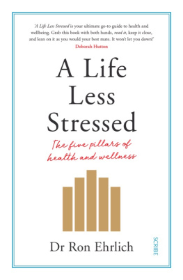 Ron Ehrlich A Life Less Stressed