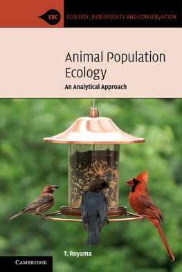 Royama Animal Population Ecology: Ecology, Biodiversity and Conservation: Animal Population Ecology