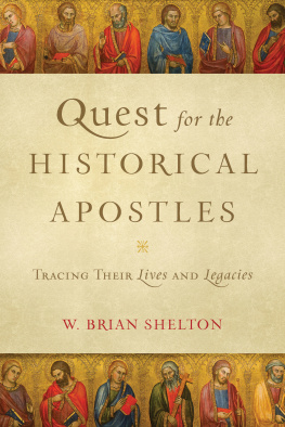 W. Brian Shelton Quest for the Historical Apostles