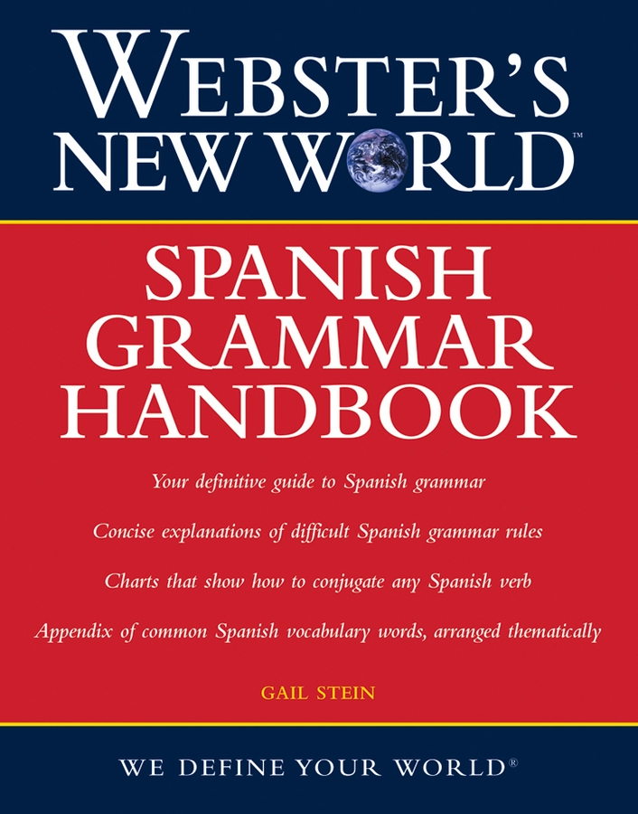 CONTENTS Websters New World Spanish Grammar Handbook Copyright 2005 by - photo 1