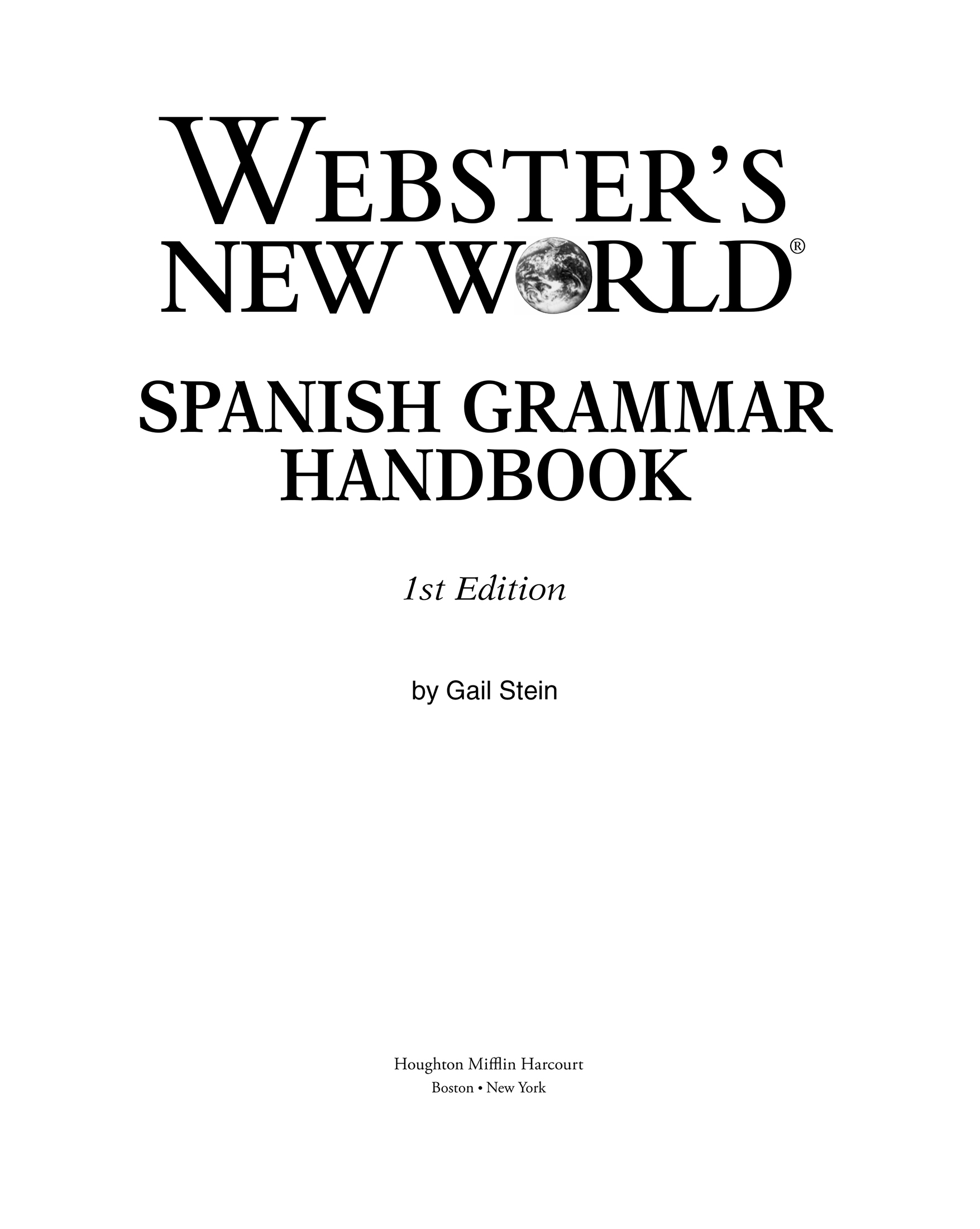 Websters New World Spanish Grammar Handbook Copyright 2005 by Houghton Mifflin - photo 2