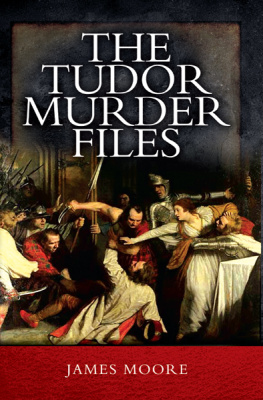 Moore - Tudor Murder Files