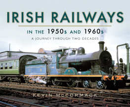 McCormack Kevin - Irish Railways in the 1950s and 1960s